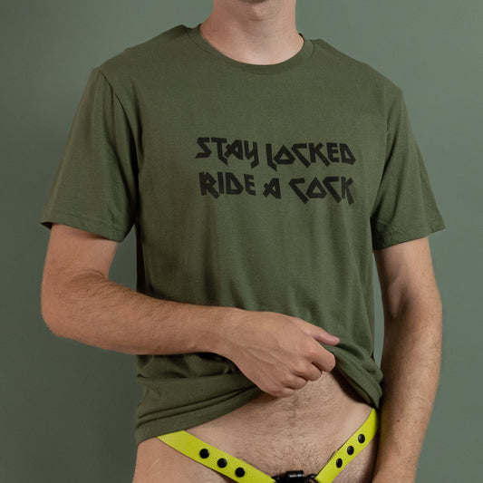 Stay Locked Ride A Cock - Green - T-Shirt